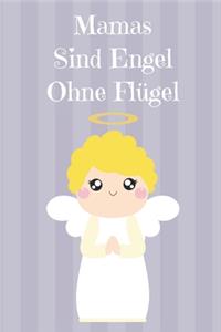 Mamas Sind Wie Engel Ohne Flügel