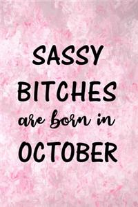 Sassy Bitches Are Born In October