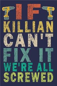 If KILLIAN Can't Fix It We're All Screwed
