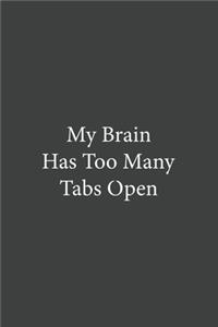 My Brain Has Too Many Tabs Open