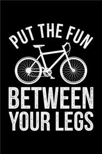 Put The Fun Between Your Legs