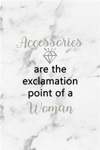 Accessories Are The Exclamation Point Of A Woman