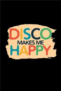 Disco makes me happy