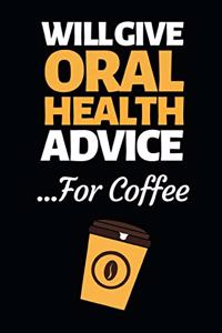 Will Give Oral Health Advice For Coffee
