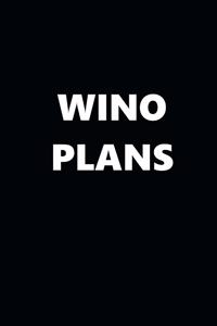 2020 Weekly Planner Funny Humorous Wino Plans 134 Pages