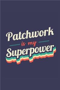 Patchwork Is My Superpower