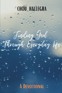 Finding God Through Everyday Life