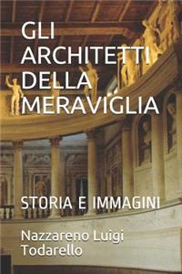Gli Architetti Della Meraviglia