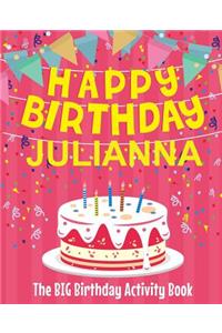 Happy Birthday Julianna - The Big Birthday Activity Book