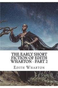 The Early Short Fiction of Edith Wharton - Part 2