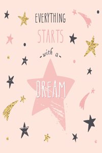 Everything starts with a dream