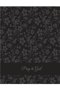 Pray to God