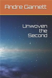 Unwoven the Second