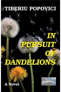 In Pursuit of Dandelions