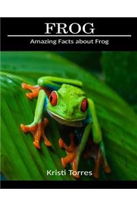 Amazing Facts about Frog