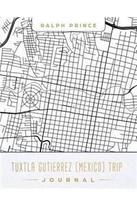 Tuxtla Gutierrez (Mexico) Trip Journal