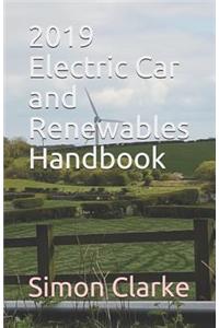2019 Electric Car and Renewables Handbook