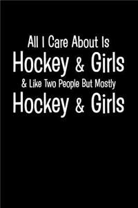 All I Care about Is Hockey & Girls & Like Two People But Mostly Hockey & Girls