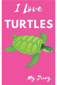 I Love Turtles My Diary