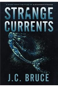 Strange Currents