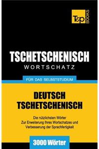 Tschetschenischer Wortschatz für das Selbststudium - 3000 Wörter