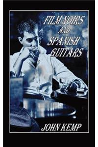 Film Noirs and Spanish Guitars