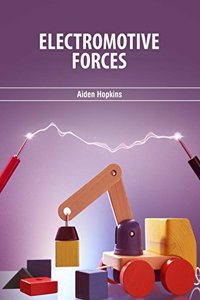 Electromotive Forces by Aiden Hopkins