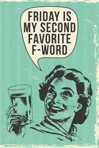 Friday Is My Second Favorite F-Word