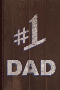 Number One #1 Dad Journal Notebook