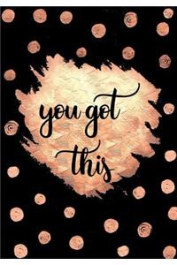 You Got This