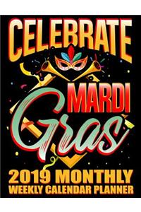 Celebrate Mardi Gras 2019 Monthly Weekly Calendar Planner
