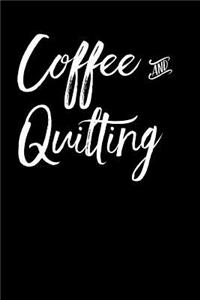 Coffee and Quilting