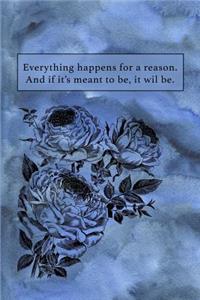 Everything Happens for a Reason