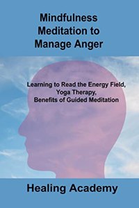 Mindfulness Meditation to Manage Anger