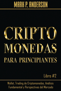 Criptomonedas Para Principiantes Libro #2