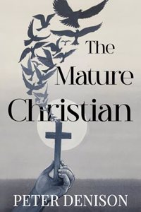 The Mature Christian