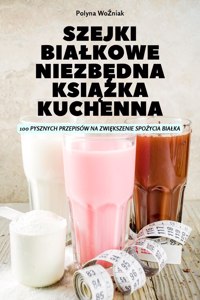 Szejki Bialkowe NiezbĘdna KsiĄŻka Kuchenna