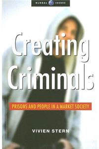 Creating Criminals