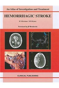 Hemorrhagic Stroke: An Atlas of Investigation and Treatment