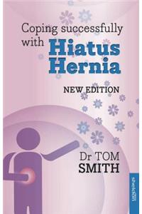 Coping Successfully with Hiatus Hernia