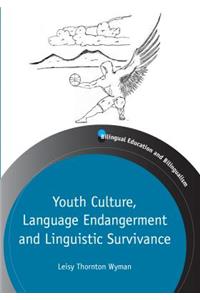 Youth Culture, Language Endangerment and Linguistic Survivance