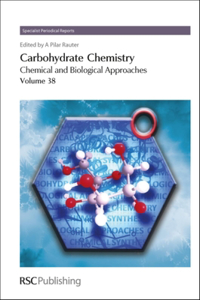 Carbohydrate Chemistry, Volume 38