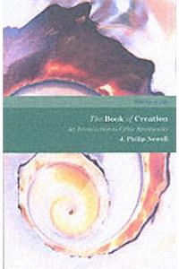 Book of Creation: The Practice O Celtic Spirituality