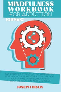 Mindfulness Workbook for Addiction