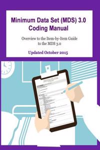 Minimum Data Set (MDS) 3.0 Coding Manual