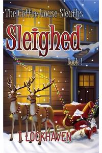Sleighed (Book 1)