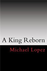A King Reborn