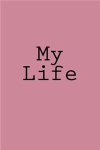 My Life