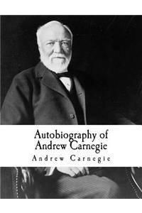 Autobiography of Andrew Carnegie