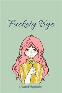 Fuckety Bye
